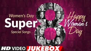 Super 8  Womens Day Special Songs  Happy International Women’s Day  Video Jukebox [upl. by Yelhs]