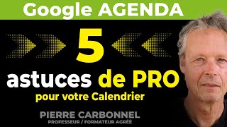 5 ASTUCES DE PRO SUR GOOGLE AGENDA [upl. by Fiedler]