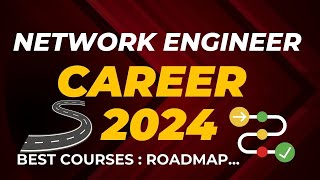 CCNA  Network Engineer Career Roadmap 2024 Planning  Complete Guide amp Courses [upl. by Pace]