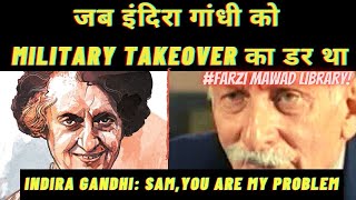 Time when Iron Lady Indira Gandhi was afraid of Military Takeover by Sam Manekshaw  Rare Interview [upl. by Gannie541]