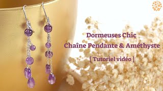 Tutoriel France Perles I Dormeuses Chic Chaîne Pendante amp Améthyste [upl. by Modestia]