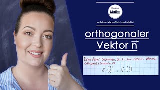 Orthogonalen Vektor n zu zwei gegebenen Vektoren bestimmen  2 Skalarprodukte by einfach mathe [upl. by Conlon]