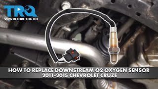 How to Replace Downstream Oxygen O2 Sensor 20112015 Chevrolet Cruze [upl. by Sllew]