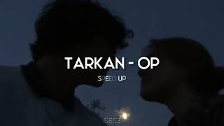 Tarkan  Öp speed up hızlı versiyon [upl. by Lubbi680]