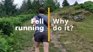 Fell running — why do it [upl. by Enirac]