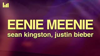 Sean Kingston Justin Bieber  Eenie Meenie Lyrics [upl. by Threlkeld]