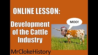 GCSE History  American West Development of the Cattle Industry [upl. by Ethyl]