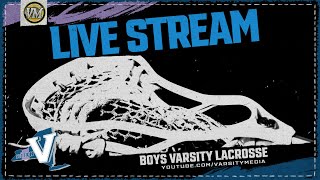 Hilton vs RH  Boys Varsity Lacrosse  430 745pm [upl. by Donall]