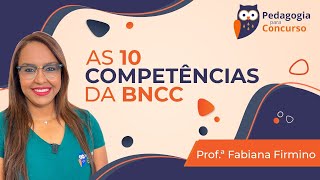 As 10 Competências da BNCC  Pedagogia para Concurso [upl. by Galer]