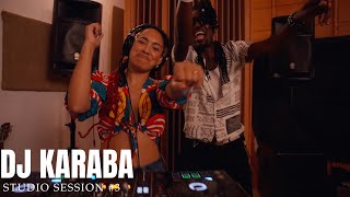 Dj Karaba  Studio Session 03 [upl. by Dennie]