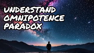 Want to Understand the Omnipotence Paradox Watch This Now [upl. by Trilley]