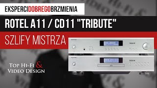 Wzmacniacz Rotel A11 i odtwarzacz CD11 Tribute  Prezentacja Top HiFi [upl. by Aseuqram]