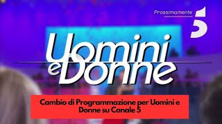 Cambio di Programmazione per Uomini e Donne su Canale 5 [upl. by Danika390]