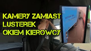 Kamery zamiast lusterek  Ciężarówka   Okiem kierowcy zawodowego Cała prawda [upl. by Maison705]