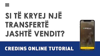 Credins Online  Si të kryej një transfertë jashtë vendit [upl. by Hazard]