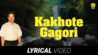 Kakhote Gagori  Lyrical Video Song  Debojit Saikia  Nagen Bora [upl. by Kin]