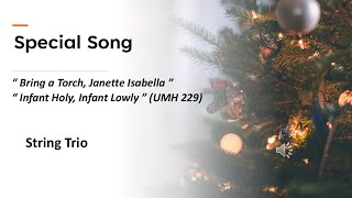 121723 Special Song quotBring a Torch Isabellaquot  String Trio [upl. by Moya]