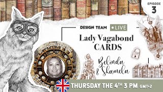 Stamperia DESIGN Team EP 3  The Lady Vagabonds CARDS [upl. by Judie]