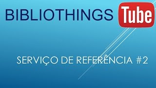 Serviço de Referência 2 [upl. by Durer]