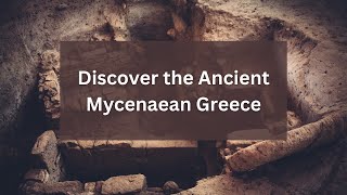 The Mycenaeans  Pioneers of Ancient Greek Civilization in just 4 minutes [upl. by Richers]