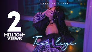 Tere Liye  Official Video  Raveena Mehta  Ysoblue  Latest Song 2022 [upl. by Utter24]