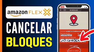 Cómo CANCELAR un BLOQUE en Amazon Flex Rápido y Fácil [upl. by Lexerd]