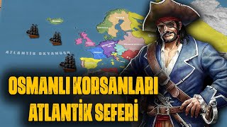 OSMANLININ İNGİLTERE VE İZLANDAYI İŞGALİ  OSMANLI KORSANLARININ ATLANTİK SEFERLERİ [upl. by Schindler]