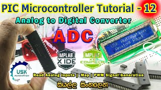 PIC Microcontroller Programming Tutorial 12  Analog to Digital Converter ADC  Analog Input [upl. by Neirrad859]