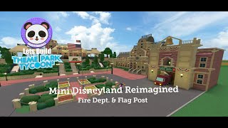 Lets Build TPT2 Mini Disneyland Reimagined  Fire Dept amp Flag Post [upl. by Hteazile]