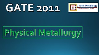 GATE 2011 Physical Metallurgy Solution [upl. by Anitsim181]