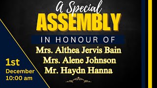 Special Assembly in Honor of  Mrs Althea Jervis Bain  Mrs Alene Johnson  Mr Haydn Hanna [upl. by Oisorbma]