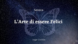 LARTE DI ESSERE FELICI🦋LSENECA audiolibro integrale [upl. by Gill365]