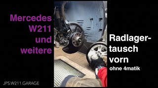 Radlagertausch vorn Mercedes W211 amp weitere ohne 4matik [upl. by Zerla]