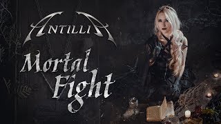 Antillia  Mortal Fight  Official Lyrics video [upl. by Esiuole958]