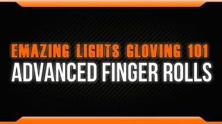 Advanced Finger Rolls Tutorial EmazingLightscom [upl. by Yarb380]