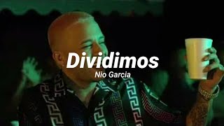 Nio Garcia  Dividimos Letra [upl. by Namlas]