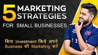 Top 5 Marketing Strategies for Small Business  Best Marketing Tricks  2021 [upl. by Zebada]