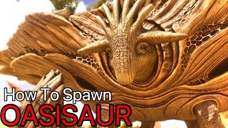 How To Spawn The Oasisaur In Ark Ascended [upl. by Lunt609]