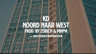 KD  Noord Naar West Prod Zürich amp MMPM [upl. by Samid659]