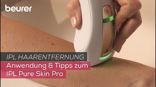 Dauerhafte Haarentfernung mit dem IPL Gerät  Beurer IPL Pure Skin Pro [upl. by Mcnally152]