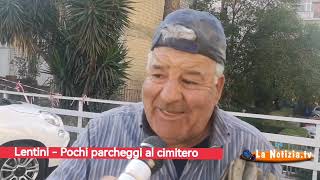 Lentini  Pochi parcheggi al cimitero  Intervista a Salvatore Calabrese [upl. by Yentnuoc]