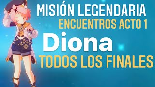 Diona Misión Legendaria  GUÍA TODOS LOS FINALES  Genshin impact Encuentros COCTELERÍA FELINA [upl. by Vincentia]