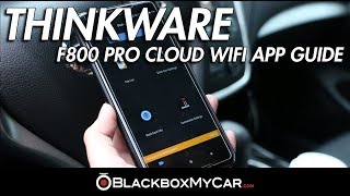 Thinkware F800 PRO WiFi App Guide  BlackboxMyCar [upl. by Ahsille497]