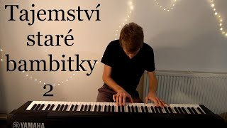 Tajemství staré bambitky 2  Jakub Soukal [upl. by Enneiviv]