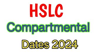 HSLC compartmental exam date 2024  compartmental exam routine 2024 [upl. by Grani675]