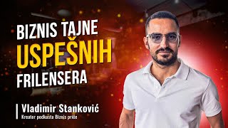 BIZNIS TAJNE USPEŠNIH FRILENSERA  Vladimir Stanković  Freelance Podrška Podcast EP04 [upl. by Notniv]