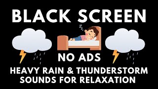 Unlock Peaceful Sleep  Heavy Thunderstorm Rain  Black Screen for Fast and Deep Rest [upl. by Kaliski]