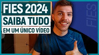 FIES 2024 o vídeo MAIS COMPLETO que VOCÊ VAI VER aqui TEM TUDO [upl. by Millford820]