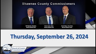 Shawnee County Kansas Commission Meeting 20240926 [upl. by Zosema]