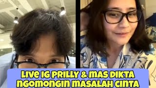 🔴LIVE IG PRILLY amp MAS DIKTANGOMONGIN MASALAH CINTA😅 [upl. by Eineeuq]